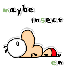 Maybe insect. English -Immobile ver.1-
