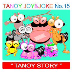 Tanoy Joy&Joke No.15 "Tanoy Story"