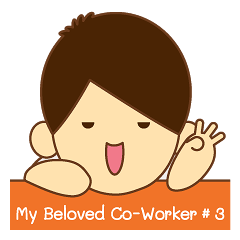 My Beloved Co-Worker#3