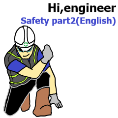 Hi engineer-Safety part2(English)