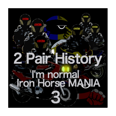 Iron Horse MAN 2Pair History.