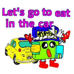 Let's go to eat in the car