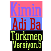 Kimin Adi Ba Turkmen 5