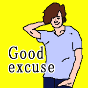 good excuses