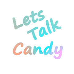 Lets talk Candy 2