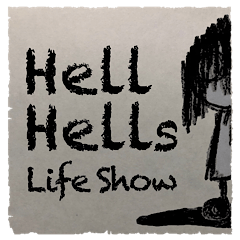 Hell-Hells Life Show