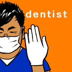 dentist!