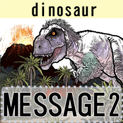 Message Dinosaur TMH 2