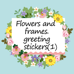 Flowers and  frames. greeting stickers.1