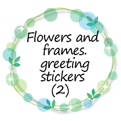 Flowers and  frames. greeting stickers.2