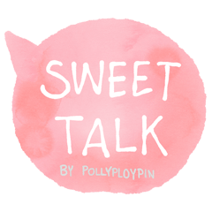 SWEET TALK by pollyploypin