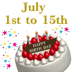[July 1st to 15th Only] For birthdays