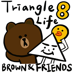 BROWN & FRIENDS Triangle Life EIGHT