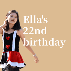 Ella's 22nd birthday gift