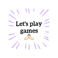let play games