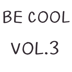 Be Cool Vol.3