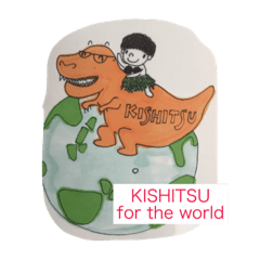 KISHITSU for the world