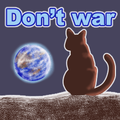 No more war! Peace to the world.
