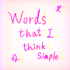 Words that I think simple