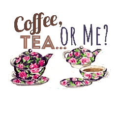 coffee, tea or me?