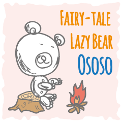 Fairy-tale Lazy Bear,Ososo
