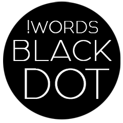 !WORDS BLACK DOT