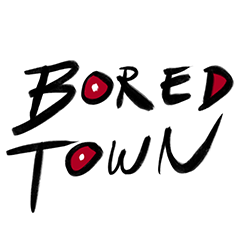 Bored Town