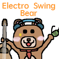 The bear loves Electro Swing.