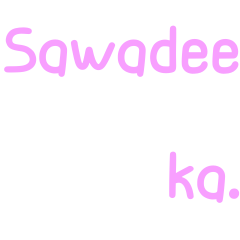 Sawadeeka.