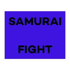 SAMURAI  FIGHT