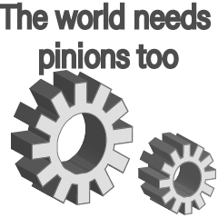 The world needs pinions <revision>