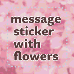 message sticker with flowers(EN)