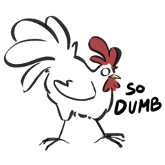Dumb chicken