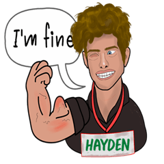 Hayden - I'm fine