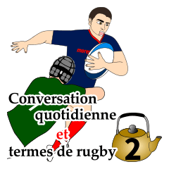 Daily conversation and rugby terms2(fr)