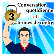 Daily conversation and rugby terms3(fr)