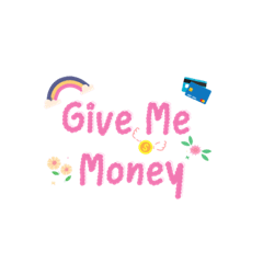 Give me money Give me money