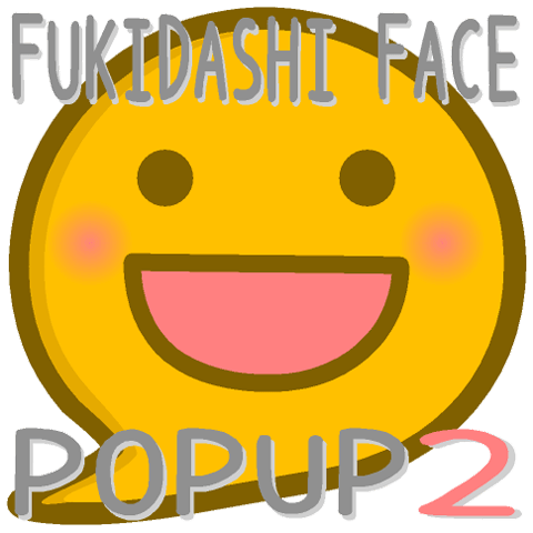 FUKIDASHI FACE POPUP2