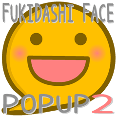 FUKIDASHI FACE POPUP2