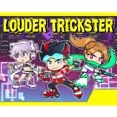 louder trickster