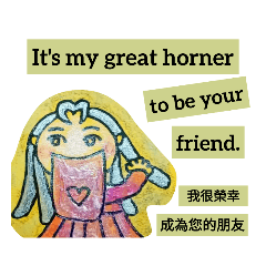 it's my great horner to be your friend