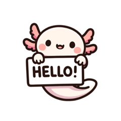 Hello! from the Axolotl