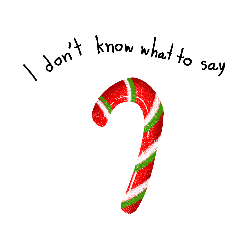 The candy cane talks at Christmas.
