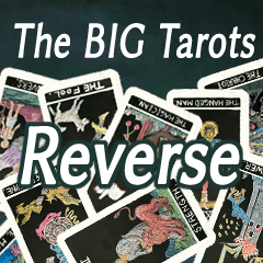 The BIG Tarots Reverse