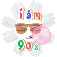 i am 90s.