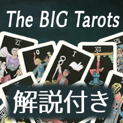 The BIG Tarots with explanations