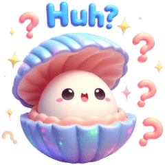 Cute clam- Huh?