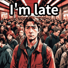Forgive me "I'm late"