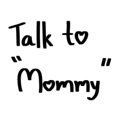 Talk To Mommy V.1