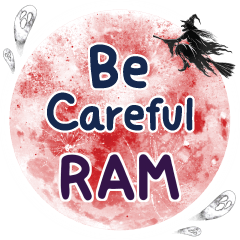 RAM Be careful One word e